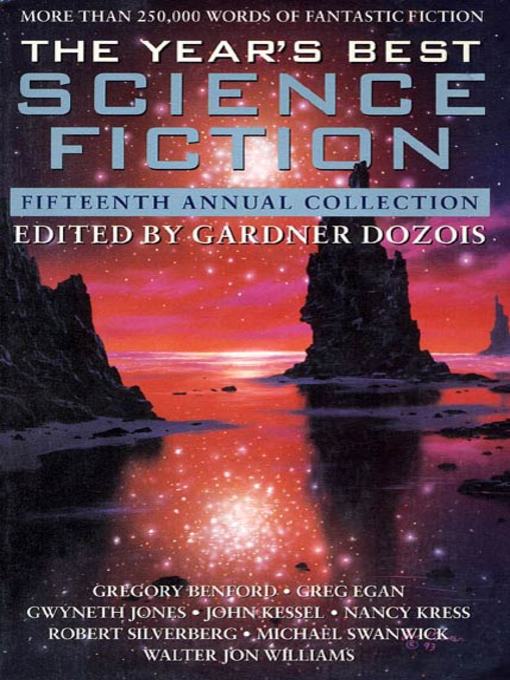 Title details for The Year's Best Science Fiction, Fifteenth Annual Collection by Gardner Dozois - Wait list